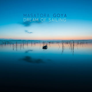 the album cover for Goya / Boltes / Duo Anova / Kuo / Fader - Dream of Sailing