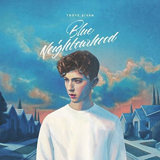 Troye Sivan- Blue Neighbourhood