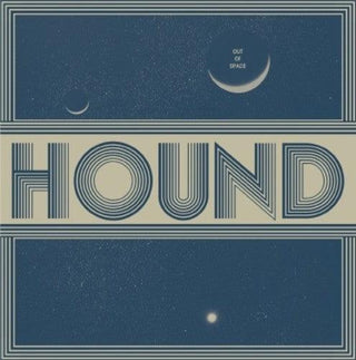 Hound- Out Of Space