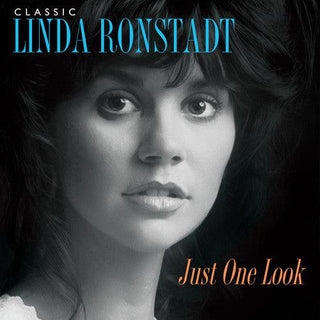 Linda Ronstadt- Classic Linda Ronstadt: Just One Look