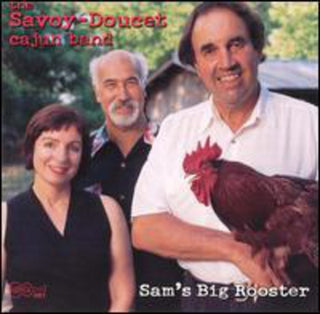 the album cover for Savoy-Doucet Cajun Band - Sam's Big Rooster