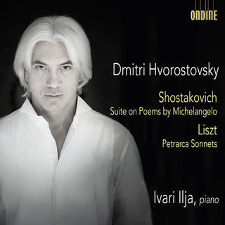 the album cover for Liszt / Dmitri Hvorostovsky / Ilja,Ivari - Shostakovich: Suite on Poems by Michelangelo - Liszt: Petrarca Sonnets
