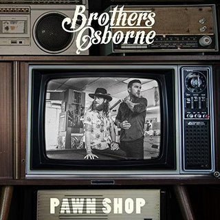 Brothers Osborne- Pawn Shop