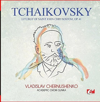 the album cover for Academic Choir Glinka - Tchaikovsky: Liturgy of Saint John Chrysostom, Op. 41