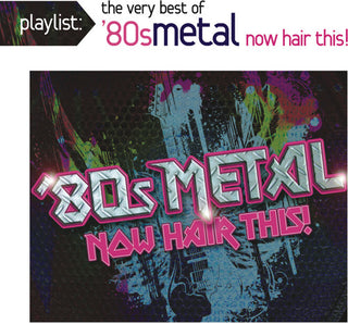 Various- The Very Best Of 80's Hair Metal: Now Hair This! (CD)