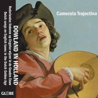 the album cover for Dowland / Camerata Trajectina - Dowland in Holland