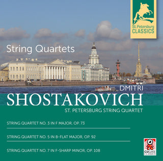 the album cover for Shostakovich / St Petersburg String Quartet - String Quartets 3, 5 & 7