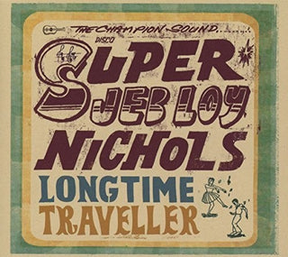 the album cover for Jeb Loy Nichols - Long Time Traveller