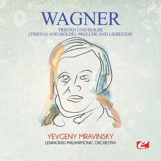 the album cover for Tchaikovsky - Wagner: Tristan Und Isolde (Tristan And Isolde): Prelude And Liebestod [Digitally Remastered]