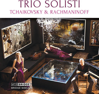 the album cover for Tchaikovsky / Rachmaninoff - Trio Solisti plays Tchaikovsky & Rachmaninoff