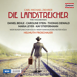 the album cover for Ziehrer / Leyer / Wdr Rundfunkchor Koln - Ziehrer: Die Landstreicher