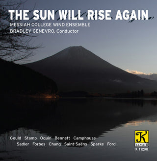 the album cover for Gould / Messiah College Wind Ensemble / Genevro - The Sun Will Rise Again
