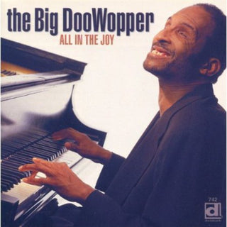 the album cover for Big Doo Wopper - All in the Joy