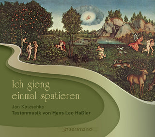 the album cover for Hassler / Jan Katzschke - Ich Gieng Einmal Spatieren [Digipak]