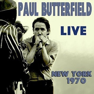 the album cover for Paul Butterfield - Live New York 1970