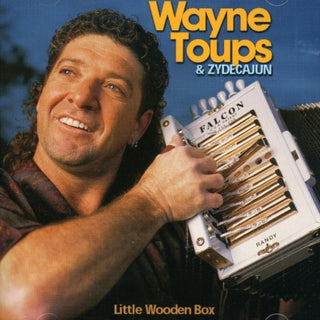 the album cover for Wayne Toups - Little Wooden Box