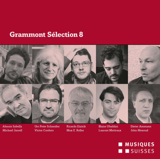 the album cover for Ammann / Cordero / Eizirik / Jarrell / Keller - Grammont Selection 8