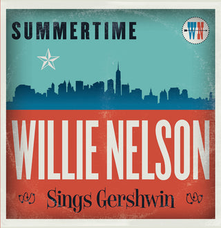 Willie Nelson- Summertime: Willie Nelson Sings Gershwin