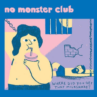 No Monster Club- Where Did You Get That Milkshake