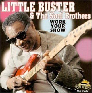 the album cover for Little Buster/Soul Brothers - Work Your Show