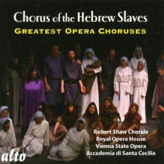 the album cover for Robert Shaw Chorale/Vienna State Opera - Chorus Of The Hebrew Slaves Greatest