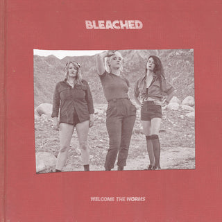 Bleached- Welcome the Worms