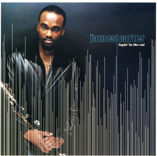 the album cover for James Carter - Layin' In The Cut [Import]
