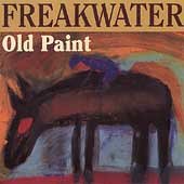 Freakwater- Old Paint
