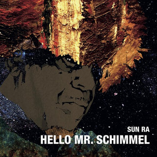 Sun Ra- Hello Mr.schimmel