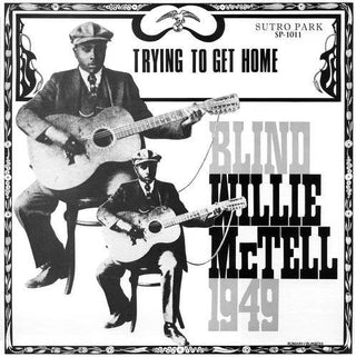 Willie Blind Mctell- Trying to Get Home