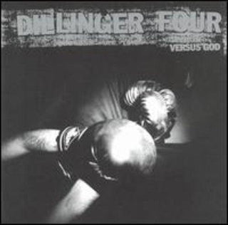 Dillinger Four- Versus God