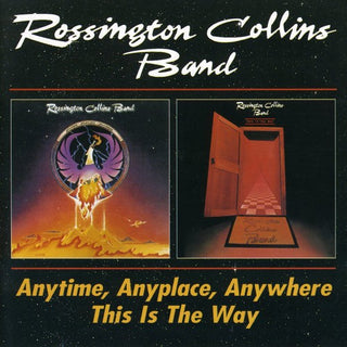 the album cover for Rossington-Collins Band - Anytime Anyplace Anywhere/This Is The Way [Import]