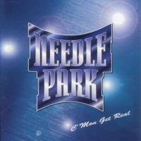 Needle Park- C'Mon Get Real