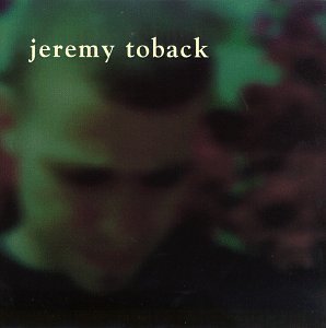 Jeremy Toback- Jeremy Toback