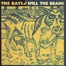 The Bats- Spill The Beans
