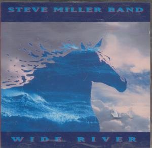 Steve Miller Band- Wide River