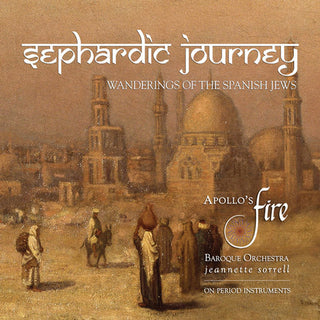 the album cover for Apollo's Fire - Sephardic Journey: Wanderings of the Spanish Jews