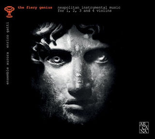the album cover for Enrico Gatti / Ensemble Aurora - Fiery Genius