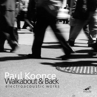 the album cover for Paul Koonce - Walk About & Back