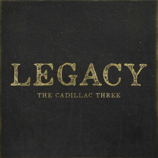 the album cover for The Cadillac Three - Legacy