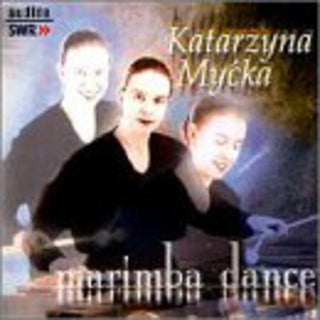 the album cover for Katarzyna Mycka - Katarzyna Mycka: Marimba Dance