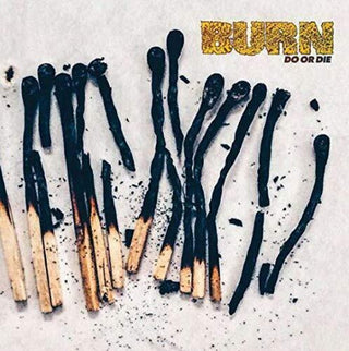 the album cover for Burn - Do Or Die [LP]