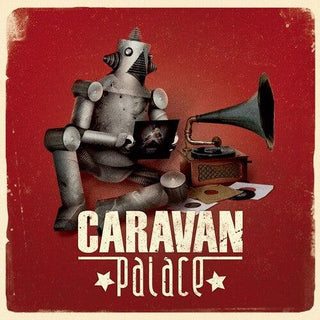 Caravan Palace- Caravan Palace