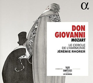 the album cover for Mozart / Jeremie Rhorer / Le Cercle De Lharmonie - Don Giovanni