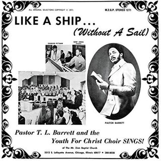 Pastor T.L. Barrett- Like A Ship (without A Sail)