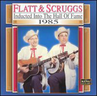 the album cover for Flatt & Scruggs - Country Music Hall Of Fame 1985