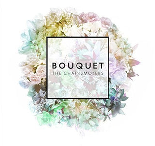 the album cover for The Chainsmokers - Bouquet [Import]