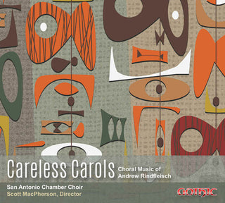 the album cover for Rindfleisch / San Antonio Chamber Choir - Careless Carols