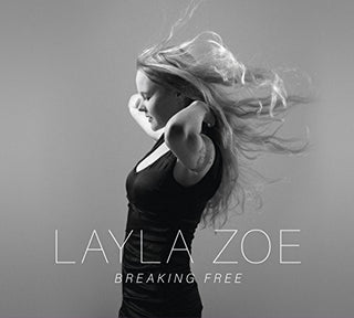 the album cover for Layla Zoe - Breaking Free
