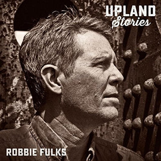 the album cover for Robbie Fulks - Upland Stories [Vinyl]